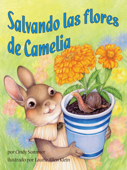 Title details for Salvando las flores de Camelia by Cindy Sommer - Available